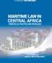 Une-Couv: MARITIME LAW IN CENTRAL AFRICA